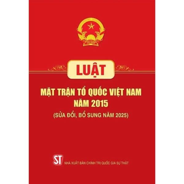  Luật Mặt Trận Tổ Quốc Việt Nam Năm 2015 (Sửa Đổi, Bổ Sung Năm 2025) 