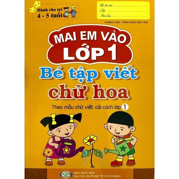  Mai Em Vào Lớp 1 - Bé Tập Viết Chữ Hoa (4 - 5 tuổi) 