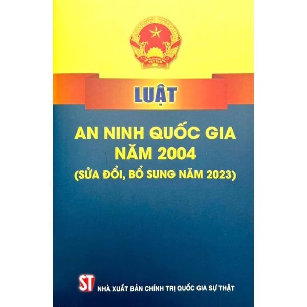 Luật An Ninh Quốc Gia Năm 2004 (Sửa Đổi Bổ Sung Năm 2023) - nhanvan.vn