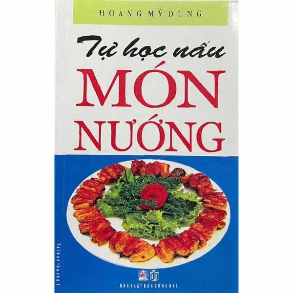  [PHIÊN CHỢ SÁCH CŨ] Tự học nấu món nướng 