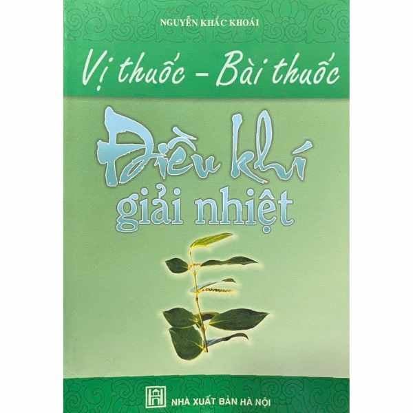  [PHIÊN CHỢ SÁCH CŨ] Vị thuốc bài thuốc điều khí giải nhiệt 