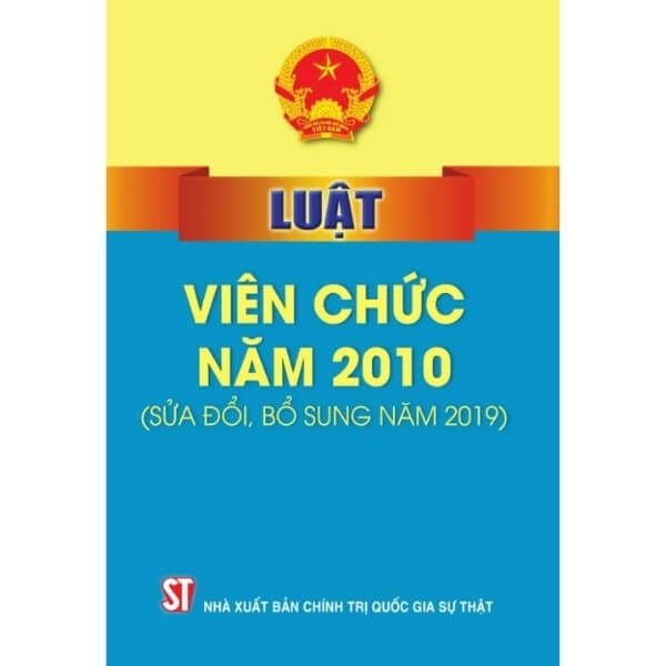 Luật Viên Chức Năm 2010 (Sửa Đổi, Bổ Sung Năm 2019) - nhanvan.vn