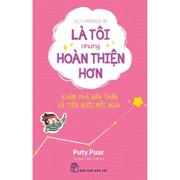  Là Tôi Nhưng Hoàn Thiện Hơn - Khám Phá Bản Thân Và Tiến Bước Mỗi Ngày 