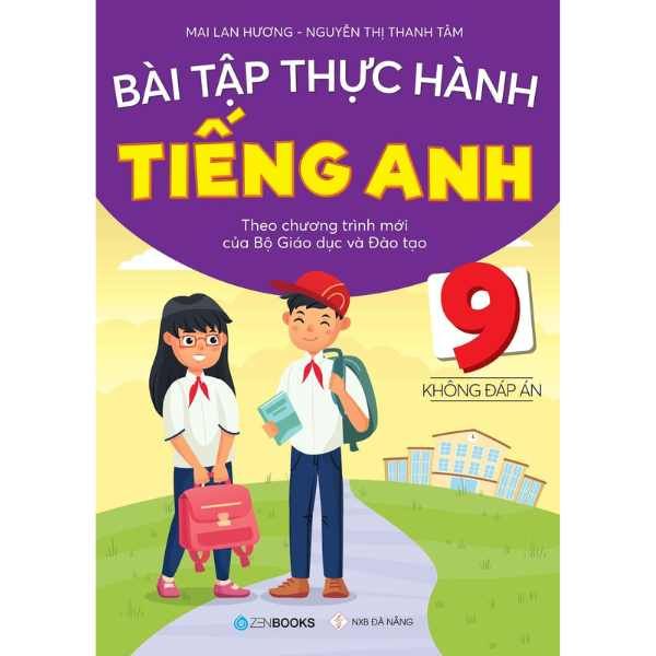  Bài Tập Thực Hành TA 9 - Không đáp án ( CTM của Bộ GD&ĐT) 