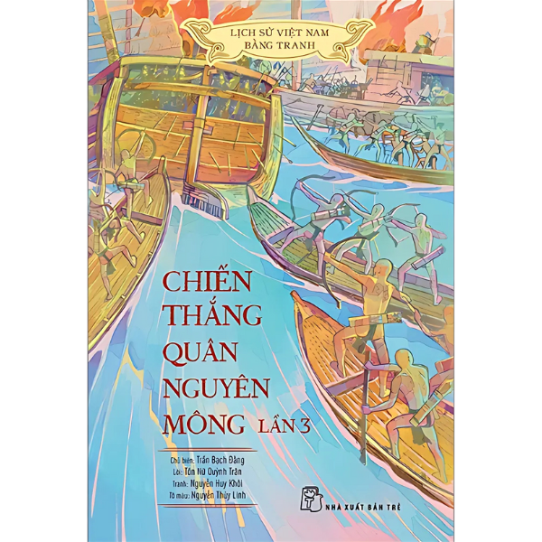  Lịch sử Việt Nam bằng tranh - Chiến thắng quân Nguyên Mông lần 3 (Bản màu) 