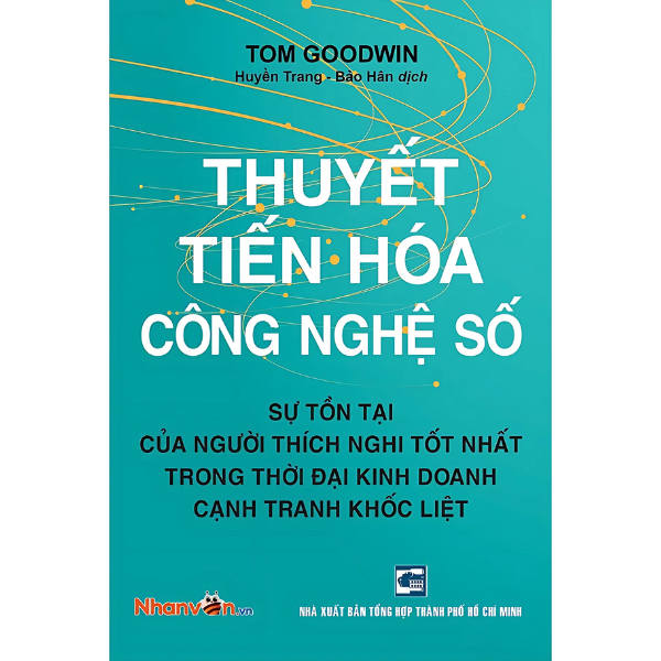  Thuyết Tiến Hoá Công Nghệ Số - Tom Goodwin 