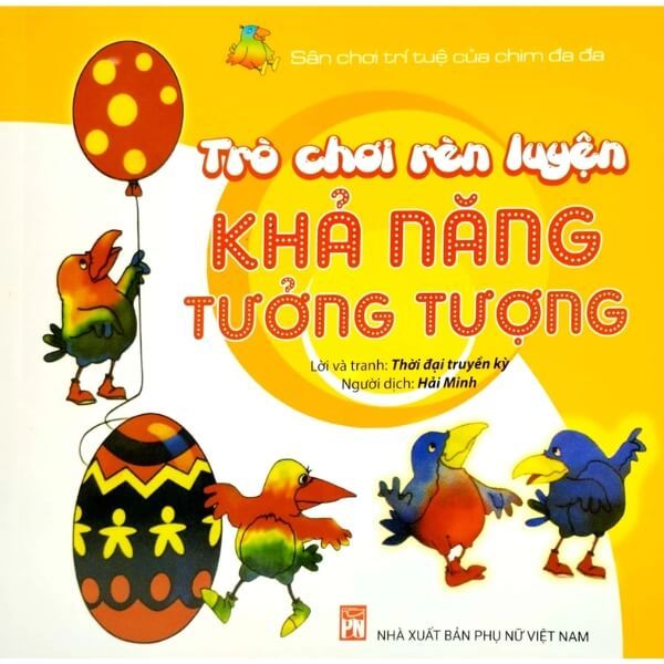  Sân Chơi Trí Tuệ Của Chim Đa Đa - Trò Chơi Rèn Luyện Khả Năng Tưởng Tượng (Tái Bản 2025) 