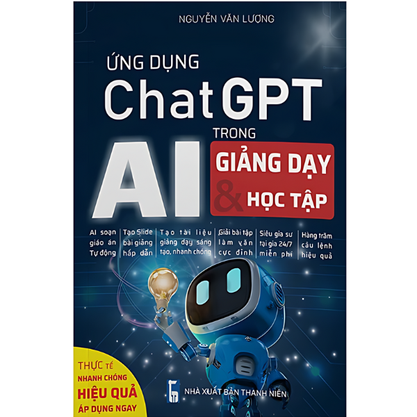AI - Ứng dụng Chat GPT trong giảng dạy & học tập (Tái bản có cập nhật và bổ sung) - nhanvan.vn