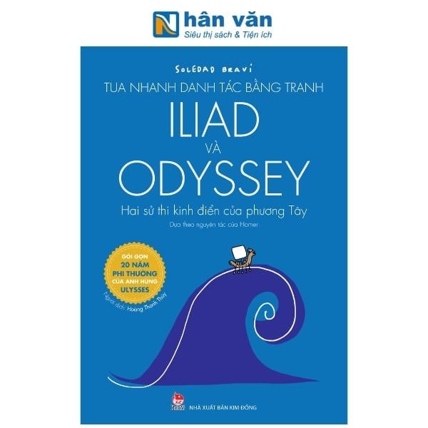 Tua Nhanh Danh Tác Bằng Tranh - Iliad Và Odyssey - Hai Sử Thi Kinh Điển Của Phương Tây - nhanvan.vn
