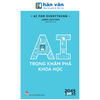  AI For Everything - AI Trong Khám Phá Khoa Học 