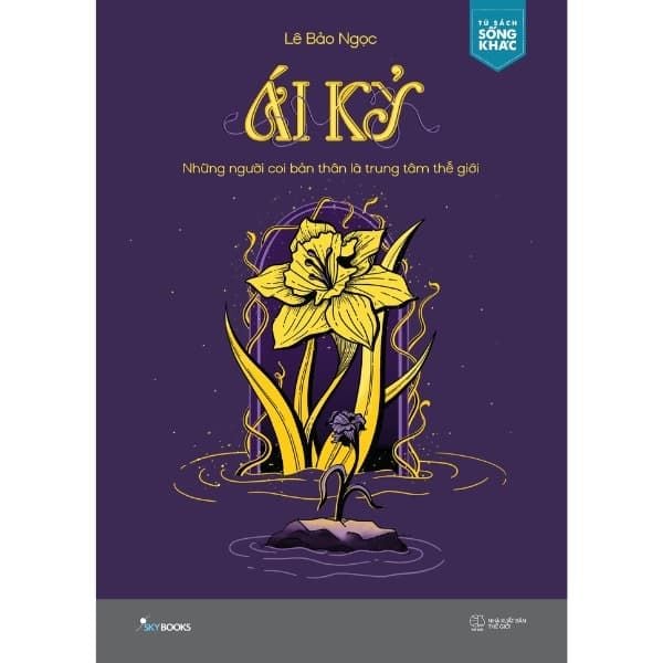 Ái Kỷ - Những Người Coi Bản Thân Là Trung Tâm Thế Giới - nhanvan.vn