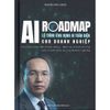  AI Roadmap - Lộ Trình Ứng Dụng AI Toàn Diện Cho Doanh Nghiệp 