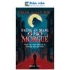 Những Án Mạng Ở Phố Morgue - Tuyển Tập Truyện Ngắn Kinh Dị Edgar Allan Poe