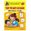  Luyện Nét Chữ Rèn Nét Người - Tập Tô Nét Cơ Bản Mẫu Giáo 4-6 Tuổi 