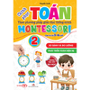  Chinh Phục Toán Theo Phương Pháp Giáo Dục Thông Minh Montessori Cho Trẻ 3-6 Tuổi - Tập 2 - So Sánh Và Đo Lường 