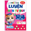  Bộ Sách Giúp Con Giỏi Toán - Cùng Mèo Cici Luyện Toán Tư Duy 4-6 Tuổi - Tập 4 - So Sánh Và Tách Gộp 