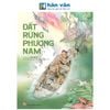 Đất Rừng Phương Nam Chuyển Thể Từ Tiểu Thuyết Của Nhà Văn Đoàn Giỏi