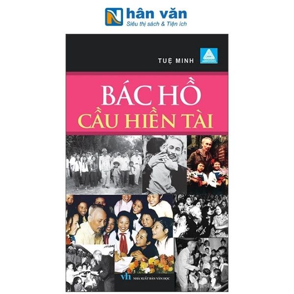 Bác Hồ Cầu Hiền Tài - nhanvan.vn