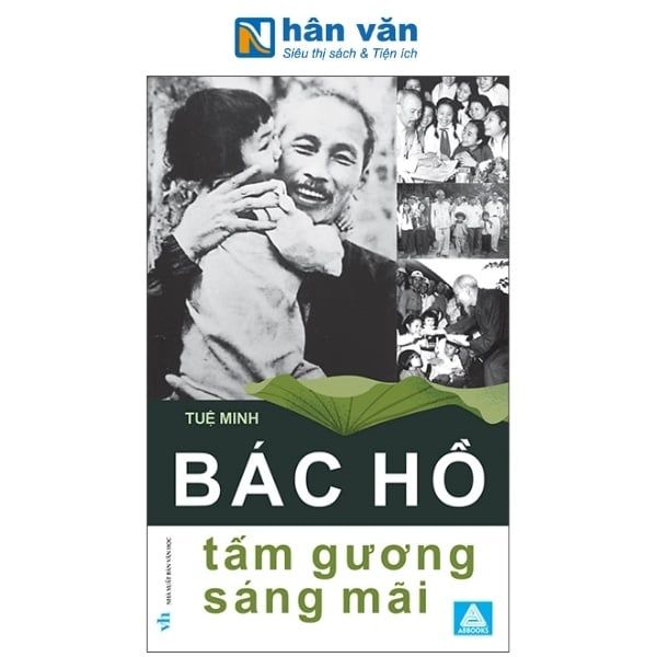 Bác Hồ - Tấm Gương Sáng Mãi - nhanvan.vn