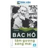  Bác Hồ - Tấm Gương Sáng Mãi 