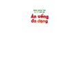  Bách Khoa Thư Đầu Đời Cho Bé - Ăn Uống Đa Dạng 