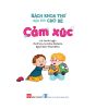  Bách Khoa Thư Đầu Đời Cho Bé - Cảm Xúc 
