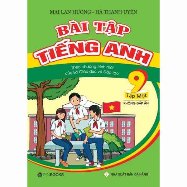  Bài Tập Tiếng Anh Lớp 9 Tập 1 (Không Đáp Án) - Theo Chương Trình Mới Của Bộ Gd Và Đào Tạo (2020) 