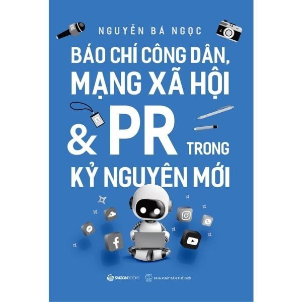 Báo Chí Công Dân, Mạng Xã Hội Và PR Trong Kỷ Nguyên Mới - nhanvan.vn