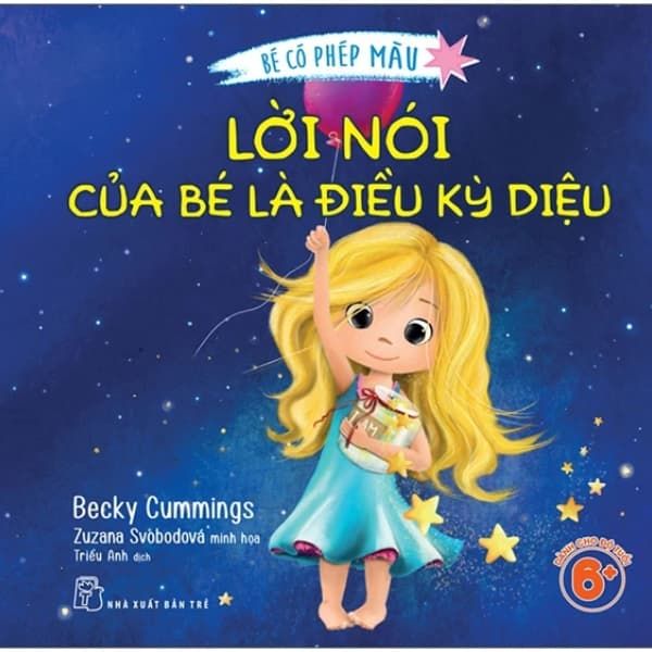  Bé Có Phép Màu - Lời Nói Của Bé Là Điều Kỳ Diệu 