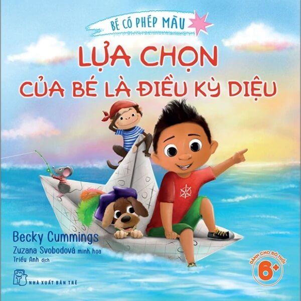 Bé Có Phép Màu - Lựa Chọn Của Bé Là Điều Kỳ Diệu - nhanvan.vn