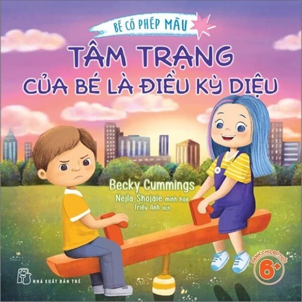  Bé Có Phép Màu - Tâm Trạng Của Bé Là Điều Kỳ Diệu 