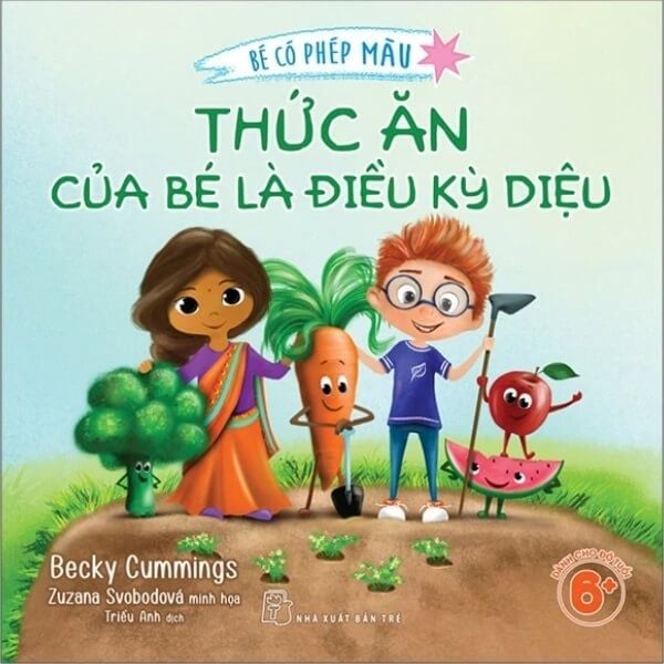  Bé Có Phép Màu - Thức Ăn Của Bé Là Điều Kỳ Diệu 