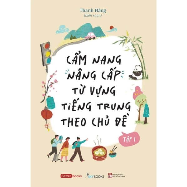 Cẩm Nang Nâng Cấp Từ Vựng Tiếng Trung Theo Chủ Đề - Tập 1 - nhanvan.vn