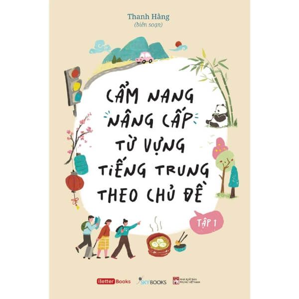  Cẩm Nang Nâng Cấp Từ Vựng Tiếng Trung Theo Chủ Đề - Tập 1 