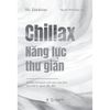  Chillax - Năng Lực Thư Giãn 