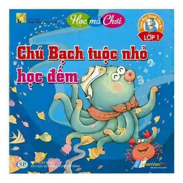 Chú Bạch Tuộc Nhỏ Học Đếm - Toán Học Dành Cho Bé Lớp 1
