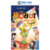 Chú Robot Tưởng Mình Là Người
