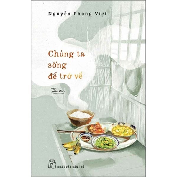 Chúng Ta Sống Để Trở Về - nhanvan.vn
