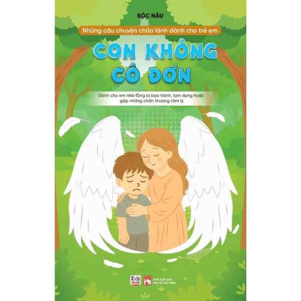 Những Câu Chuyện Chữa Lành Dành Cho Học Sinh - Con Không Cô Đơn - nhanvan.vn