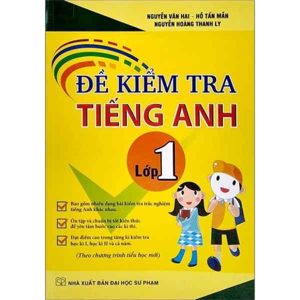 Đề Kiểm Tra Tiếng Anh Lớp 1 (Theo Chương Trình Tiểu Học Mới) - nhanvan.vn
