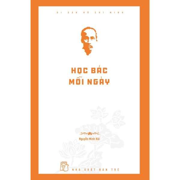  Di Sản Hồ Chí Minh - Học Bác Mỗi Ngày 