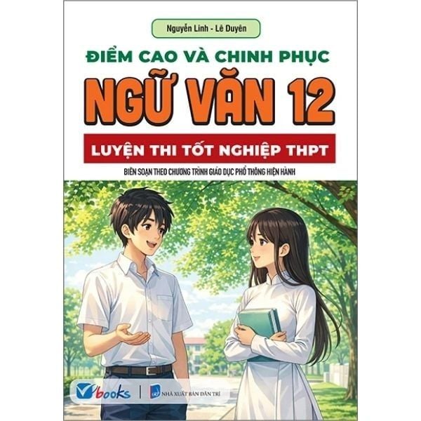 Điểm Cao Và Chinh Phục Ngữ Văn 12 - Luyện Thi Tốt Nghiệp THPT
