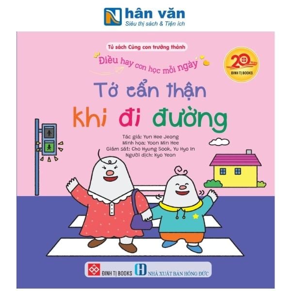 Điều Hay Con Học Mỗi Ngày - Tớ Cẩn Thận Khi Đi Đường - nhanvan.vn