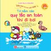  Điều Hay Con Học Mỗi Ngày - Tớ Nắm Các Quy Tắc An Toàn Khi Đi Bơi 