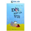  Đời Rất Là Vui - Đời ''Đếch '' Có Gì Vui 