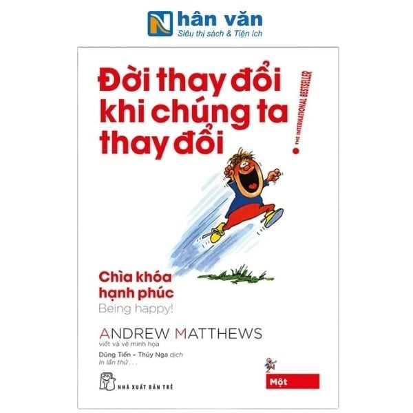 Đời Thay Đổi Khi Chúng Ta Thay Đổi - Tập 1 - Chìa Khóa Hạnh Phúc - nhanvan.vn