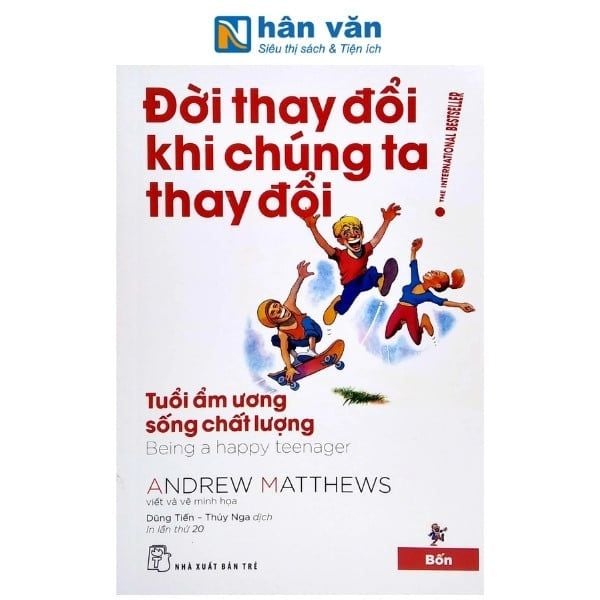 Đời Thay Đổi Khi Chúng Ta Thay Đổi - Tập 4 - Tuổi Ẩm Ương Sống Chất Lượng - nhanvan.vn