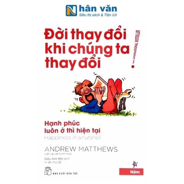 Đời Thay Đổi Khi Chúng Ta Thay Đổi - Tập 5 - Hạnh Phúc Luôn Ở Thì Hiện Tại - nhanvan.vn