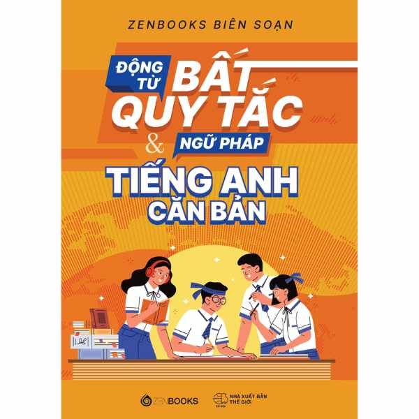  Động Từ Bất Quy Tắc Và Ngữ Pháp Tiếng Anh Căn Bản 