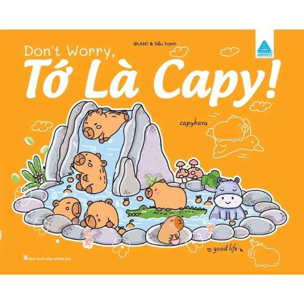  Don't Worry, Tớ Là Capy! - Cuốn Sách Tô Màu Tuyệt Vời Giúp Bạn Tìm Thấy Niềm Vui Đơn Giản 